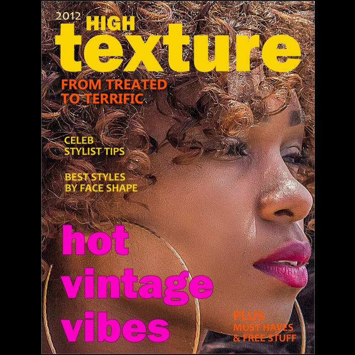 A magazine cover with a black woman's profile featuring beautiful natual hair, titled "High Texture, from Treated to Terrific." Shows: Graphic Design and Cover Layouts